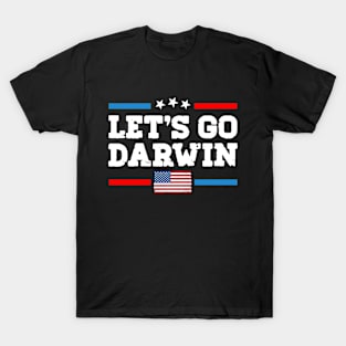 Let's Go Darwin Funny Sarcastic Women Men Vintage USA Flag Lets Go Darwin Merch T-Shirt